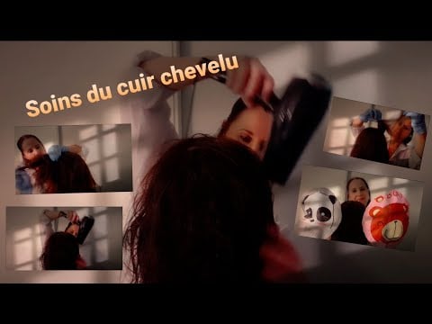 Asmr français "analyse et soins du cuir chevelu "