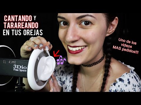 ♡ASMR español♡ CANTANDO y TARAREANDO EN TUS OREJAS. #5 👂🏻🎵