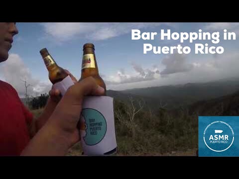 ASMR Puerto Rico: Bar Hopping at Cayey, Puerto Rico | @BarHoppingPR