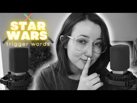 ASMR | STAR WARS Trigger Words ⭐️ May The Tingles Be With You ~