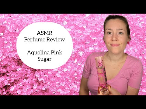 ASMR Perfume Review - Aquolina Pink Sugar - Glass Tapping & Whispers