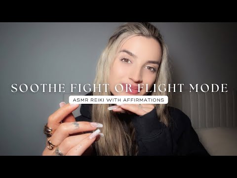 Reiki ASMR to Soothe Fight or Flight, Freeze, and Survival Mode With Affirmations