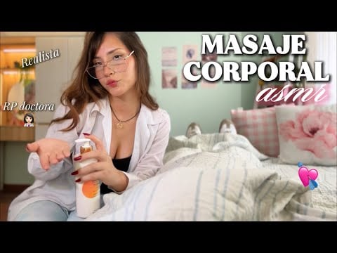 ASMR REALISTA Te HAGO un MASAJE por todo tu CUERPO RP DOCTORA (Masaje descontracturante) 