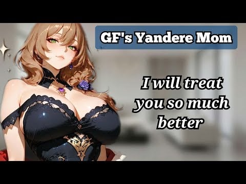 Your GF's Yandere Mom (F4A) (Yandere ASMR/Audio roleplay)