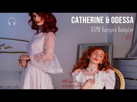 Catherine & Odessa [ASMR] ★ Vampire twins Roleplay pt2 ★ [Binaural] [Soft speaking]