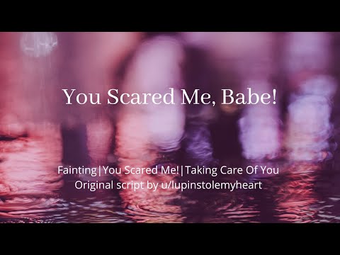 ASMR| You Scared Me Babe! [Fainting] [Wake Up!][Taking Care Of You] [TW*]