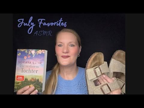 ASMR ⚠️ Achtung Tinglesgefahr July FAVORITES • Mouth Sounds • Whispering • Tapping • show & tell