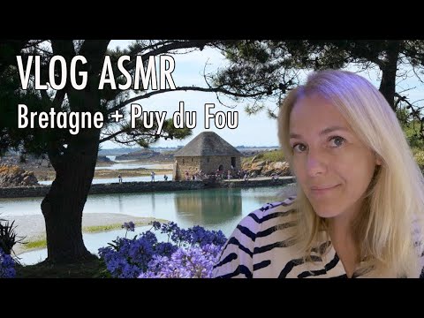 ASMR FR 🧳 Bretagne + Puy du Fou :  2ème Vlog des vacances !