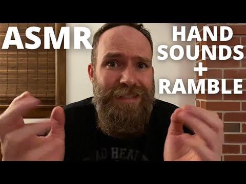 ASMR Whisper Ramble with Hand Sounds... EVERYONE I Love has Covid!