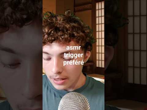 asmr mon trigger préféré