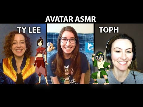 EXCLUSIVE - ASMR with Avatar: The Last Airbender Voice Actors Toph & Ty Lee!