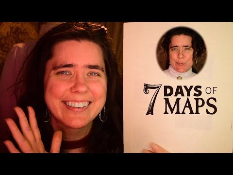 The 5 Best Things about 7 Days of Maps (ASMR)