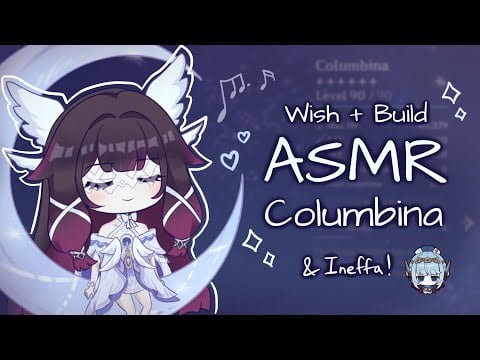 columbina pulls + build (w/ a bonus ineffa) ☾⋆.˚ genshin asmr ☾⋆.˚ whispers, keyboard sounds