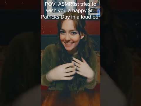 Belated St. Patrick’s Day #drunkpeopleareloud #asmr  #pov #shorts