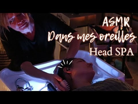 ASMR * Dans mes oreilles ! La clé de la Relaxation Sorgues * HEAD SPA