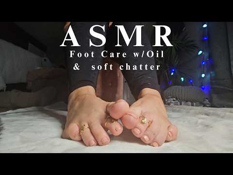 ASMR | Foot Care with Oil, Stretch & Soft Spoken Chatter |