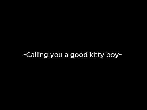 Calling you a good kitty boy [m4m] [ASMR] [praise] [sleepaid] [headrubs]