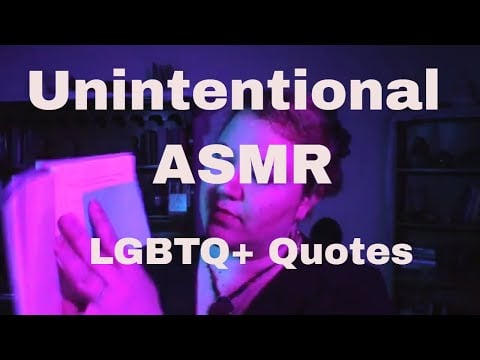 Unintentional ASMR LGBTQ+ Quotes