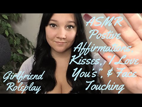 [ASMR] Girlfriend Personal Attention (Compliments, Kisses, "I Love You's" & Face Touching)