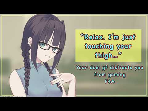 Your dom gf distracts you from gaming [f4a][femdom][“just focus baby”][sweet][kisses]
