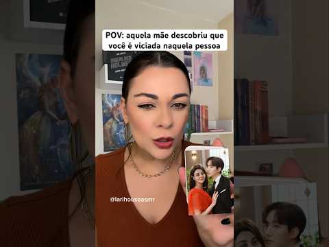 POV: aquela mãe descobriu que você é viciada naquela pessoa #shorts #humor #asmr