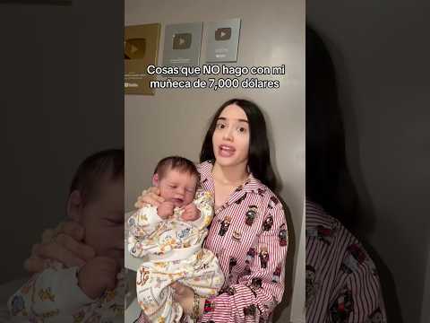 Cosas que no hago con mi bebé de silicona de $7,000
