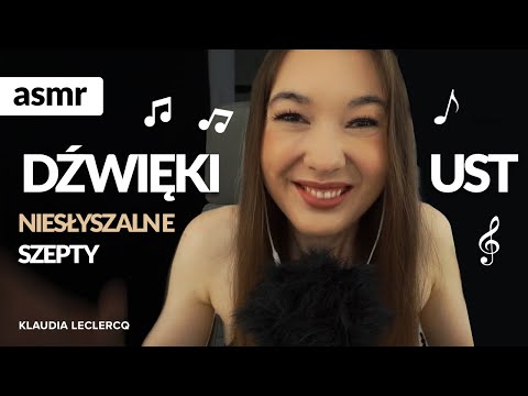 ASMR po polsku NIESŁYSZALNE SZEPTY I DŹWIĘKI UST