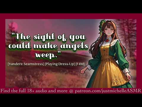 ASMR Steamy Roleplay: A Dressmaker's Hands [Yandere Seamstress], [Playing Dress-Up], [F4M], [Praise]