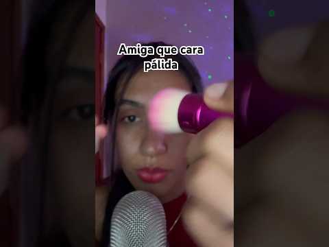 Asmr amiga tóxica #asmr #asmrshorts #asmrmakeup