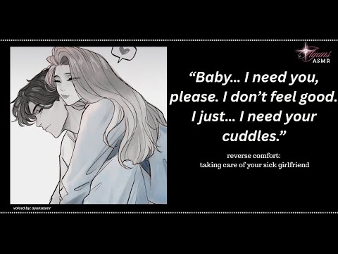 taking care of your sick girlfriend [f4a] [reverse comfort] [clingy] [please dont leave me]