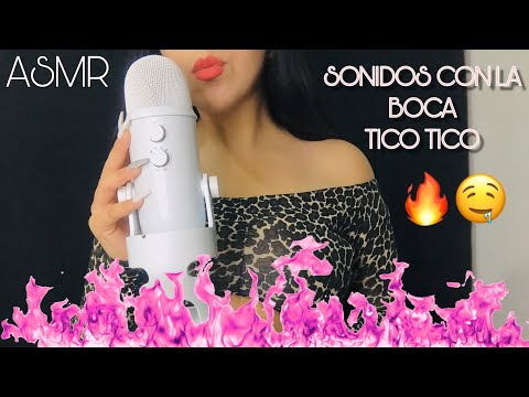 🔥👄ASMR TICO TICO/ SONIDOS CON LA BOCA👄🔥