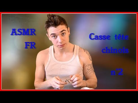ASMR FRançais : Casse tête chinois #2