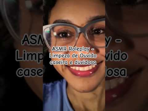 ASMR Roleplay - Limpeza de Ouvido caseira e duvidosa #binaural #asmrcaseiro #roleplay  #earcleaning