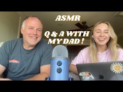 ASMR | Q & A WITH MY DAD