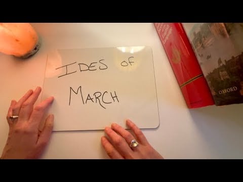 Beware the Ides of March. What’s that all about? ~ ASMR Soft Spoken