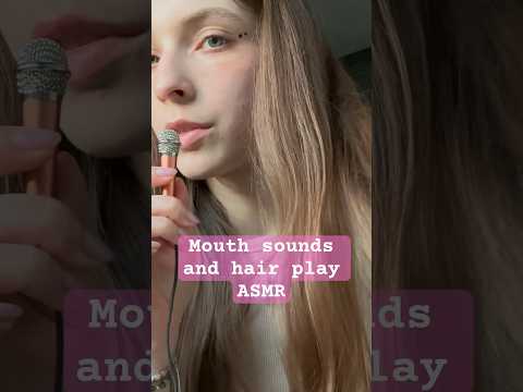 Mouth sounds and hair play ft. tiny mic 💋 • ASMR •