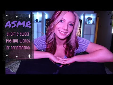 ASMR - Short & Sweet Positive Words of Affirmation