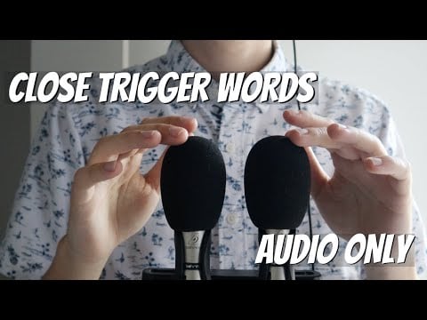 Close ASMR Trigger Words (Audio Only)