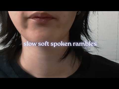 lofi asmr✌️my first soft spoken asmr video | rambling, slow talking asmr