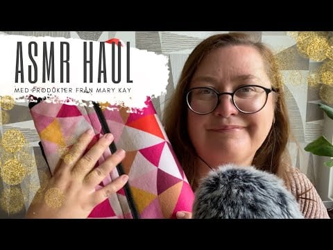 ASMR på svenska: En liten haul med grejer från Mary Kay