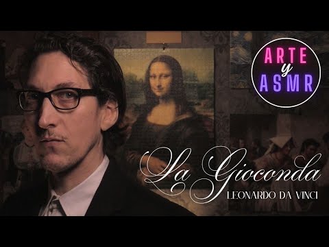 ARTE Y ASMR | LA GIOCONDA (Mona Lisa) - Leonardo da Vinci