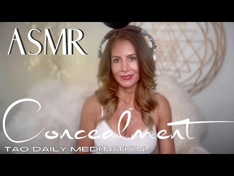ASMR ☯️Tao Daily Meditation: DAY 127 ✨ CONCEALMENT