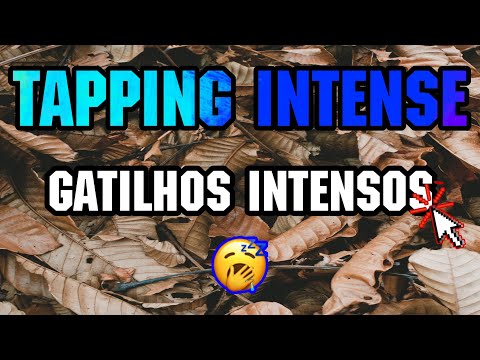 ASMR Tapping Intense e Gatilhos Intensos.