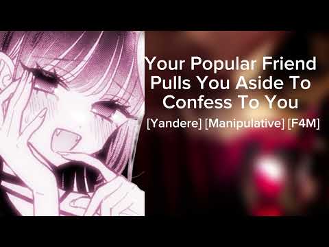 Your Popular (Yandere) Friend Pulls You Aside To Confess To You ASMR [F4M]