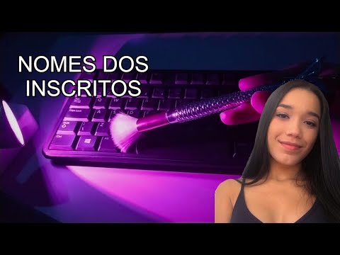 ASMR TECLANDO E SUSSURANDO OS NOMES DOS INSCRITOS