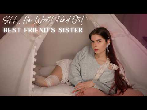 ASMR Roleplay - Your Sister's Best Friend Gets Dangerously Close