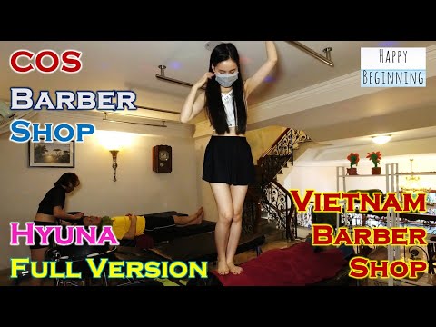 Vietnam Barber Shop HYUNA FULL VERSION - COS (Ho Chi Mihn City, Vietnam)