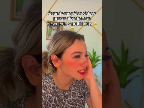Cuándo me piden Videos prohibidos