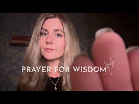 ASMR | Praying Over You for Spiritual Wisdom and Understanding