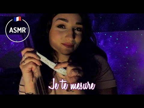 ASMR FRANCAIS : RP JE TE MESURE